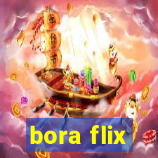 bora flix
